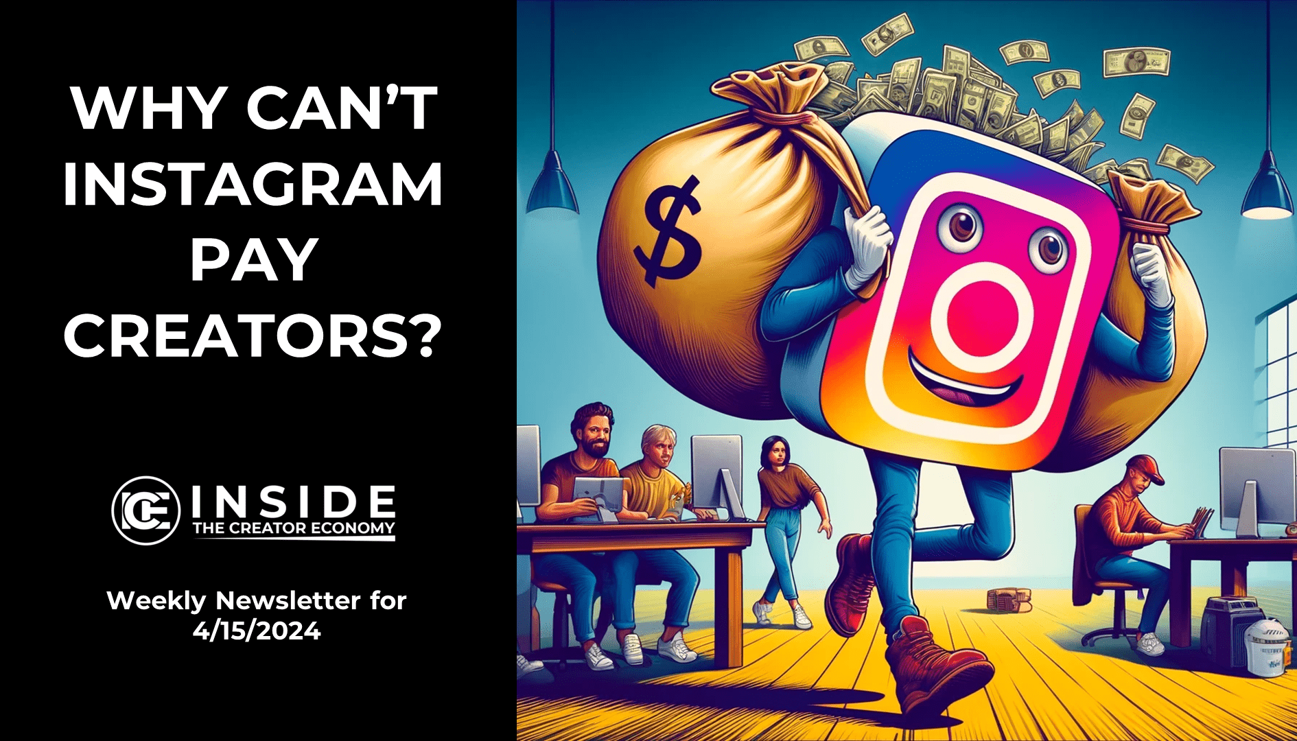 Instagram running away with cash. Creators are crying